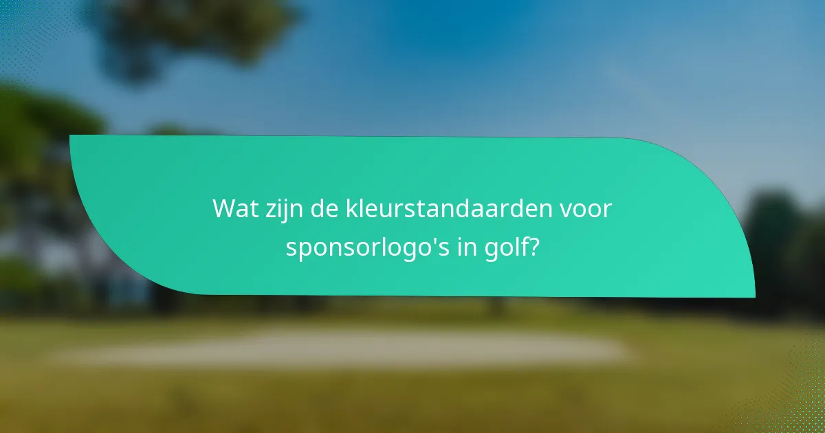 Wat zijn de kleurstandaarden voor sponsorlogo's in golf?